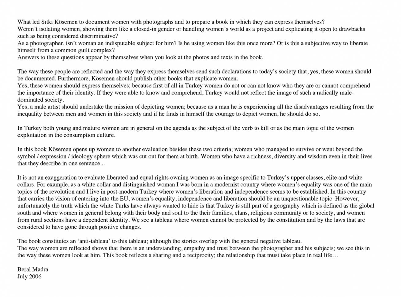 A book project of Interviews with Women - Pigment Prints with interview subtitles 80 x 100 cm