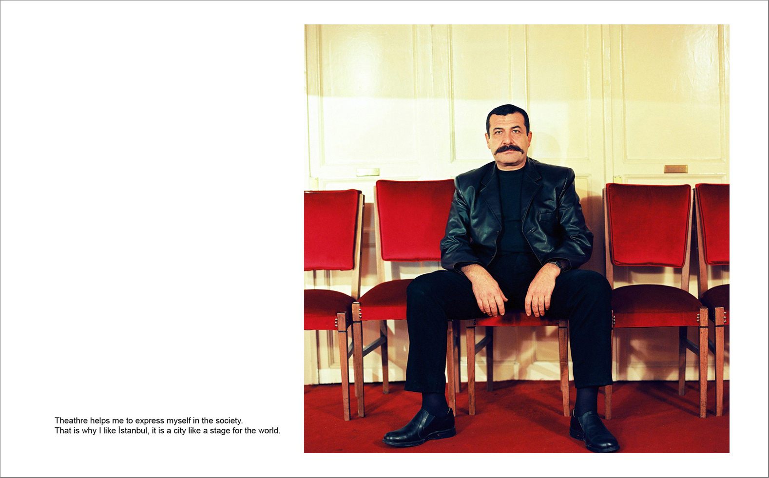 Photographs with the interview subtitles in Pera (Beyoglu) in Istanbul 80 x 100 cm