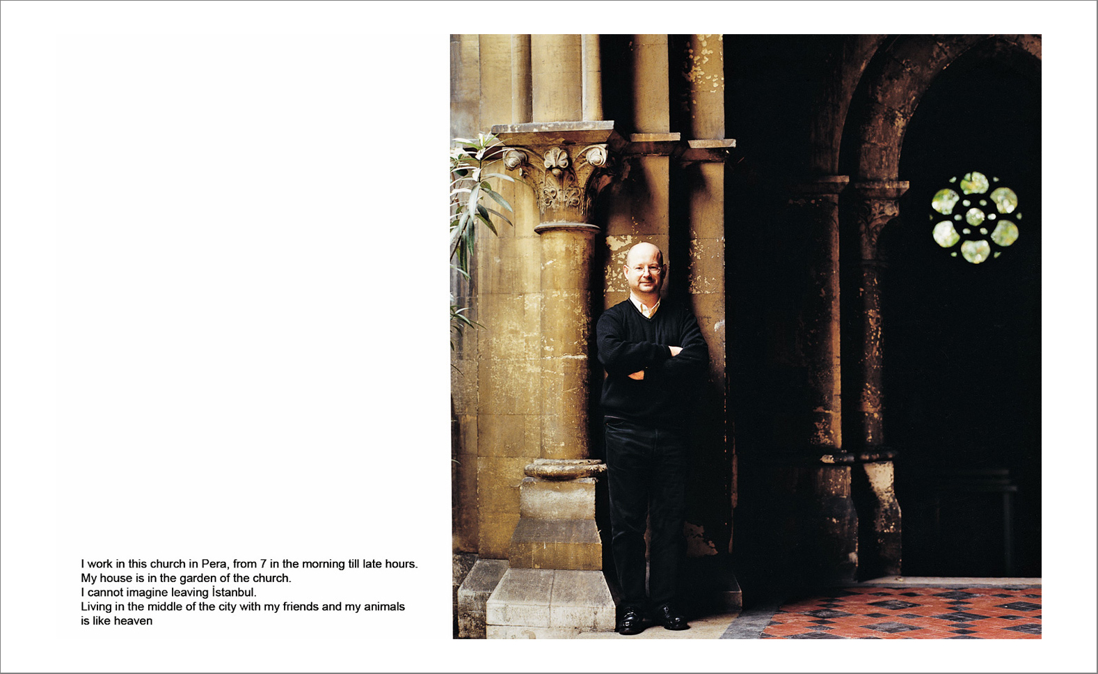 Photographs with the interview subtitles in Pera (Beyoglu) in Istanbul 80 x 100 cm