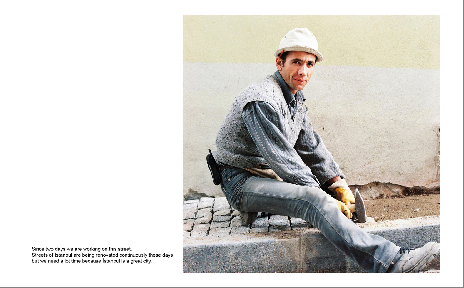 Photographs with the interview subtitles in Pera (Beyoglu) in Istanbul 80 x 100 cm